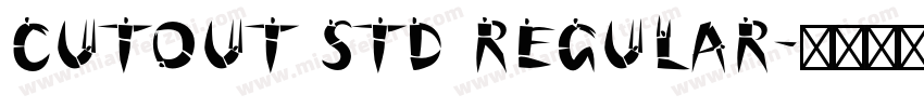 Cutout Std Regular字体转换